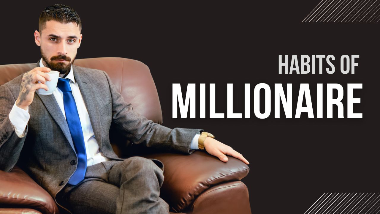 Habits Of Millionaires