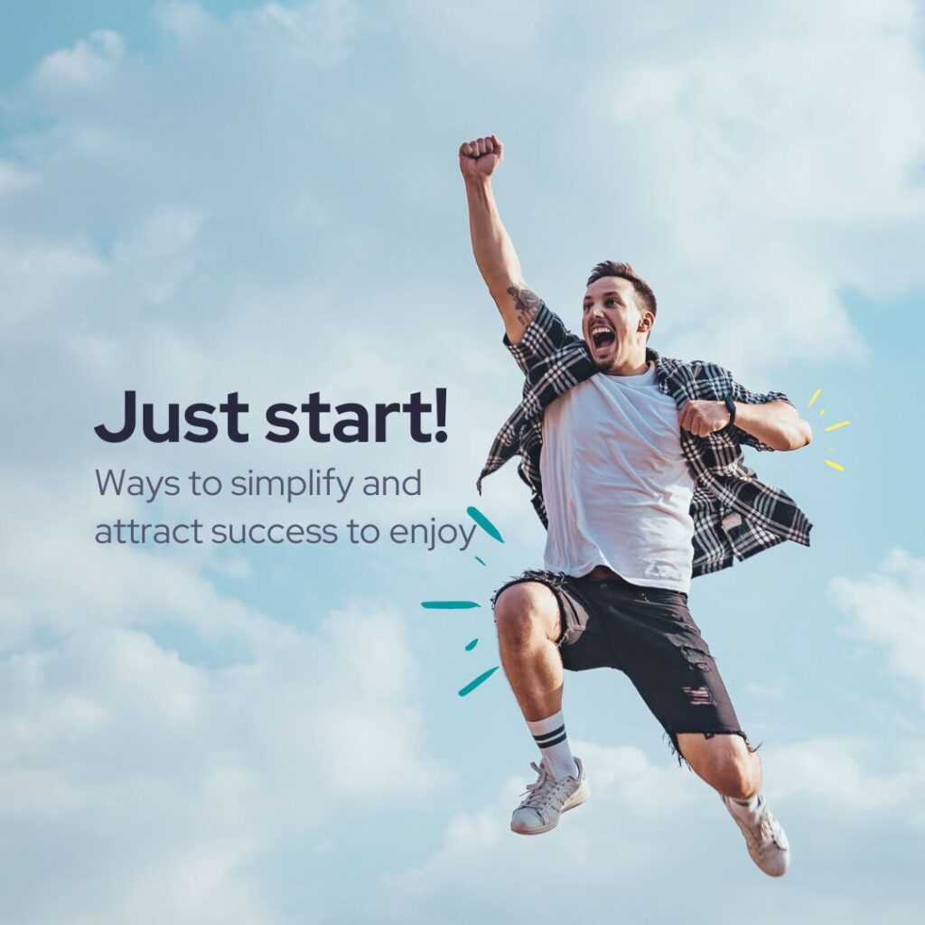 Ways to simplify and attract success to enjoy